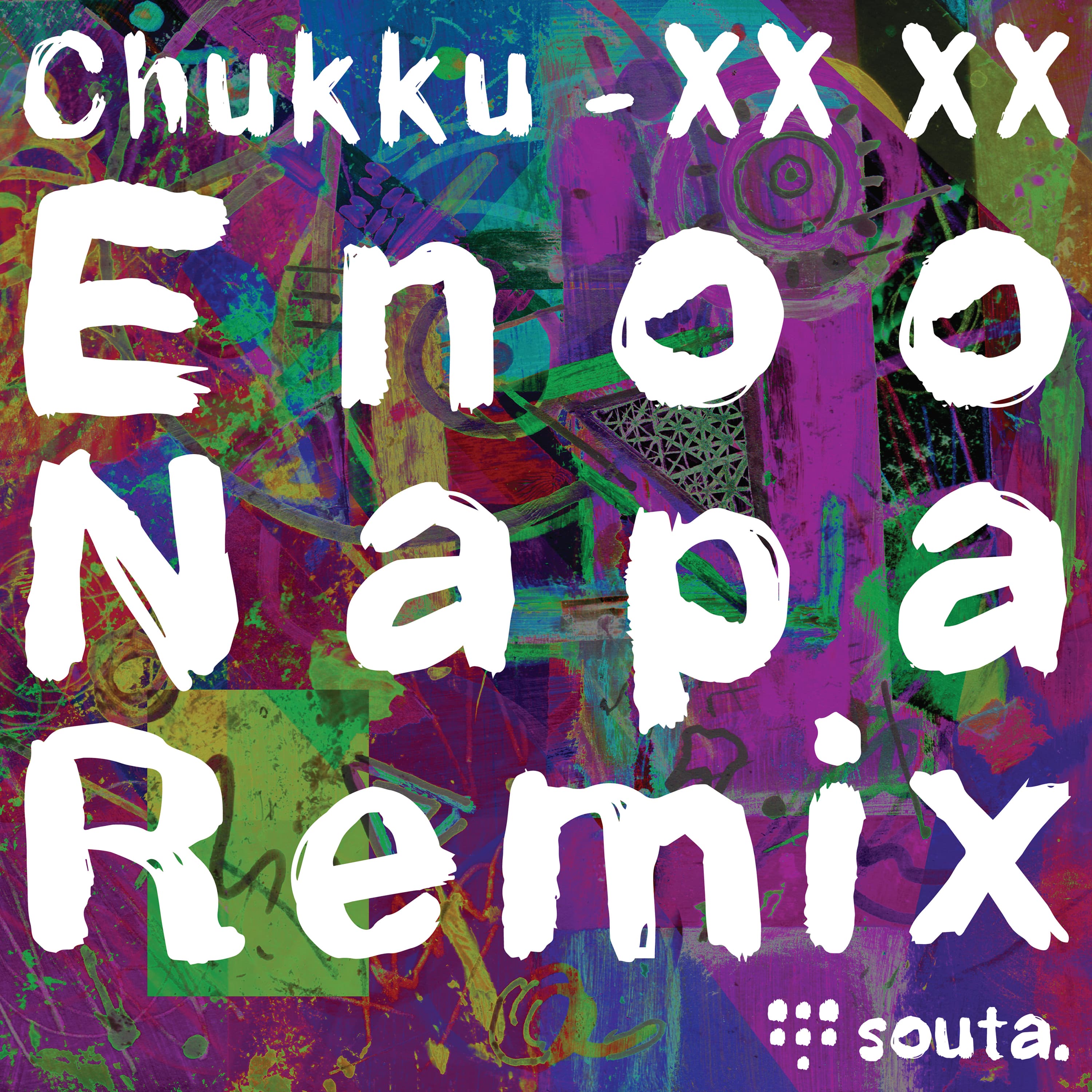 XX XX (Enoo Napa Remix) — Chukku