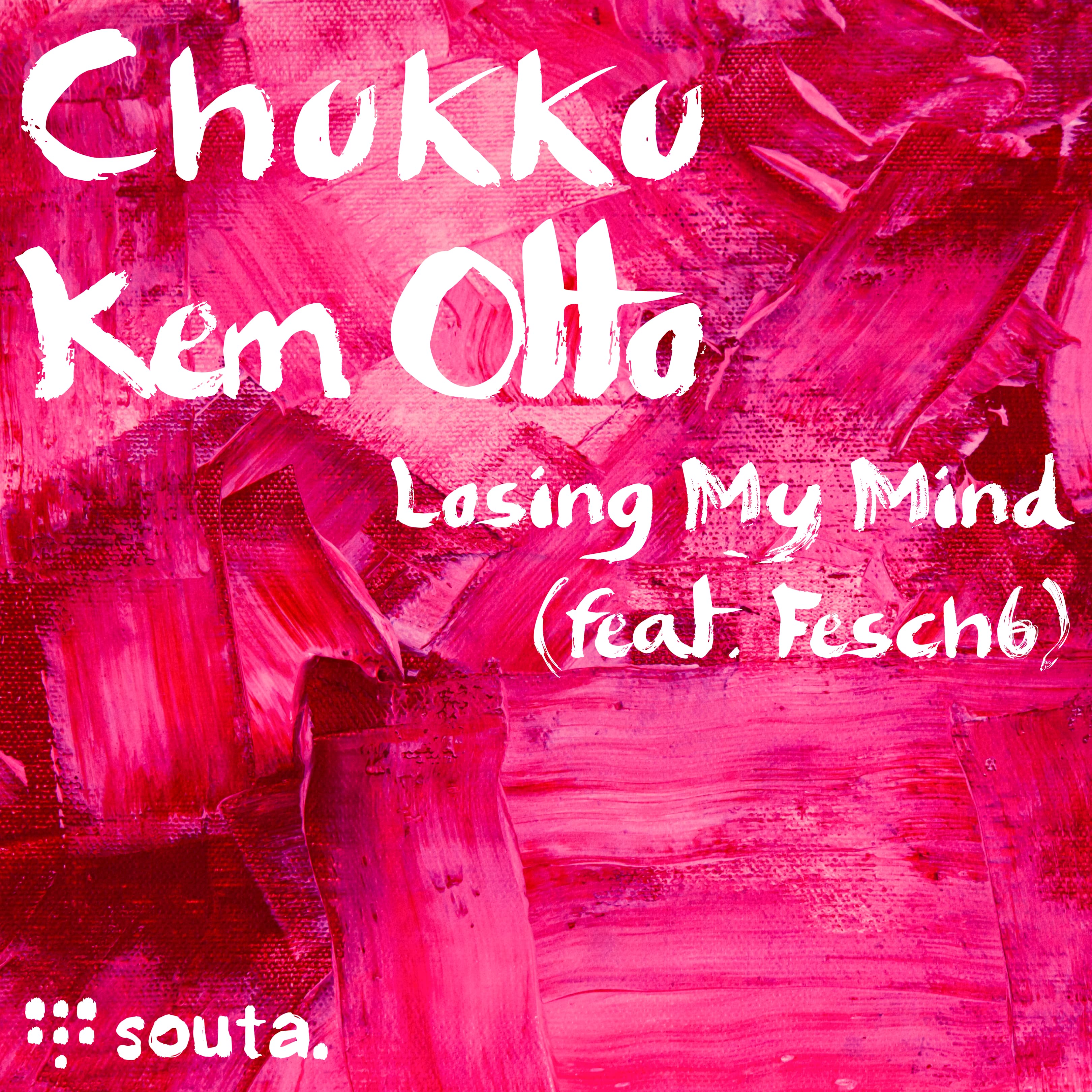 Losing My Mind (feat. Fesch6) — Chukku, Kem Otto